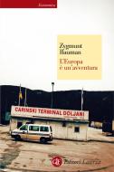 Ebook L'Europa è un'avventura di Zygmunt Bauman edito da Editori Laterza