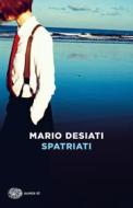 Ebook Spatriati di Desiati Mario edito da Einaudi