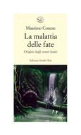 Ebook La Malattia delle fate di Massimo Conese edito da Edizioni Studio Tesi