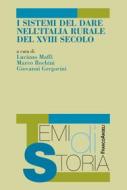 Ebook I sistemi del dare nell'Italia rurale del XVIII secolo di AA. VV. edito da Franco Angeli Edizioni