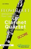 Ebook "Flower Duet" abstract theme - Clarinet Quartet (score) di Léo Delibes, Francesco Leone edito da Glissato Edizioni Musicali