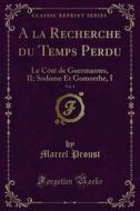 Ebook A la Recherche du Temps Perdu di Marcel Proust edito da Forgotten Books