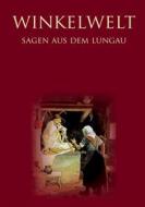 Ebook Winkelwelt - Sagen aus dem Lungau - di Jörg Krogull edito da Books on Demand