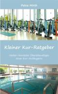 Ebook Kleiner Kur-Ratgeber di Petra Mirth edito da Books on Demand