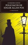 Ebook Los mejores cuentos Policíacos de Edgar Allan Poe di Edgar Allan Poe edito da Mestas Ediciones