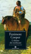 Ebook L'ultimo dei Mohicani di Cooper James Fenimore edito da Mondadori