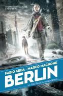 Ebook Berlin - 3. La battaglia di Gropius di Geda Fabio, Magnone Marco edito da Mondadori