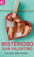 Ebook Misterioso San Valentino (eLit) di Carole Mortimer edito da HarperCollins Italia