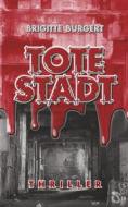 Ebook Tote Stadt di Brigitte Burgert edito da Books on Demand