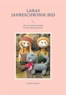 Ebook Laras Jahreschronik 2023 di Joachim Thomas edito da Books on Demand