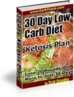 Ebook 30 Day Low Carb Diet ‘Ketosis Plan’ di Ouvrage Collectif edito da Ouvrage Collectif