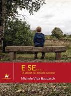 Ebook E se... la storia del signor Inchino di Michele Vida Baudasch edito da Il Seme Bianco