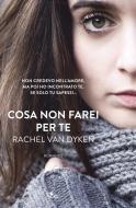 Ebook Cosa non farei per te di Rachel Van Dyken edito da Casa editrice Nord