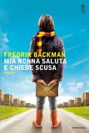 Ebook Mia nonna saluta e chiede scusa di Backman Fredrik edito da Mondadori