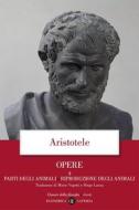 Ebook Opere. 4. Parti degli animali, Riproduzione degli animali di Aristotele edito da Editori Laterza