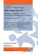 Ebook Noi dopo di noi. Accogliere, rigenerare, restituire: nella società, nell’educazione, nel lavoro di AA. VV. edito da Franco Angeli Edizioni