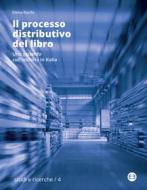 Ebook Il processo distributivo del libro di Elena Ranfa edito da Editrice Bibliografica