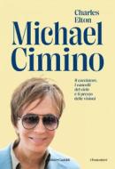 Ebook Michael Cimino di Charles Elton edito da Baldini+Castoldi