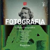 Ebook Collana Fotografica Fotografia vol. 2 di Alberto Bianchini Colle Conte, Cristiano Cristanini, Michela Di Paola, Roberto Gardino, Alexandra Mitakidis, - Giuly Nikeris, Isidoro Paissan, Arianna Vetrugno, Alessandro Villanucci, Giovanni Ronzoni edito da Dantebus