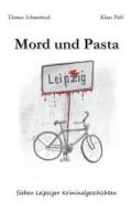 Ebook Mord und Pasta di Thomas Schmertosch, Klaus Pohl edito da Books on Demand