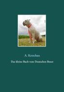 Ebook Das kleine Buch vom Deutschen Boxer di A. Ketschau edito da Books on Demand