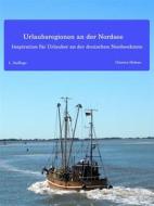 Ebook Urlaubsregionen an der Nordsee di Günter Dehne edito da Books on Demand