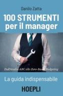 Ebook 100 strumenti per il manager di Danilo Zatta edito da Hoepli