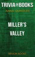 Ebook Miller's Valley by Anna Quindlen (Trivia-On-Books) di Trivion Books edito da Trivion Books