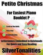 Ebook Petite Christmas for Easiest Piano Booklet P di Silvertonalities edito da SilverTonalities