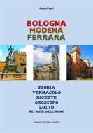 Ebook Bologna Modena Ferrara di Autori Vari edito da Tiemme Edizioni Digitali