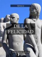 Ebook De la felicidad di Seneca edito da Greenbooks Editore