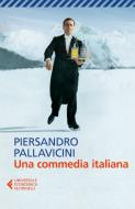 Ebook Una commedia italiana di Piersandro Pallavicini edito da Feltrinelli Editore
