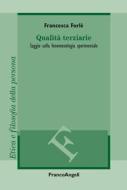 Ebook Qualità terziarie di Francesca Forlè edito da Franco Angeli Edizioni