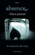 Ebook Absence 3 - La memoria che resta di Chiara Panzuti edito da Fazi Editore