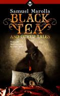 Ebook Black Tea di Samuel Marolla edito da Acheron Books