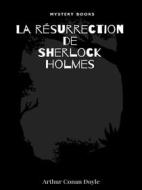 Ebook La résurrection de Sherlock Holmes di Arthur Conan Doyle edito da Librorium Editions