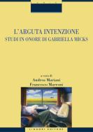 Ebook L’arguta intenzione di Francesco Marroni, Andrea Mariani edito da Liguori Editore