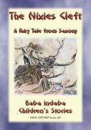 Ebook THE NIXIES’ CLEFT - A Children's Fairy Tale from Saxony di Anon E. Mouse edito da Abela Publishing