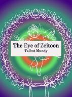 Ebook The Eye of Zeitoon di Talbot Mundy edito da Publisher s11838