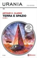 Ebook Terra e spazio - volume 2 (Urania) di Clarke Arthur C. edito da Mondadori