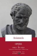 Ebook Opere. 2. Fisica, Del cielo di Aristotele edito da Editori Laterza