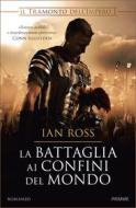 Ebook La battaglia ai confini del mondo di Ross Ian edito da Piemme