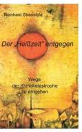 Ebook Der "Heißzeit" entgegen di Reinhard Stransfeld edito da Books on Demand