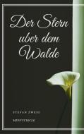 Ebook Der Stern uber dem Walde di Stefan Zweig edito da Gérald Gallas