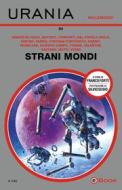 Ebook Strani mondi (Urania) di AA.VV. edito da Mondadori