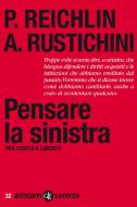 Ebook Pensare la sinistra di Pietro Reichlin, Aldo Rustichini edito da Editori Laterza