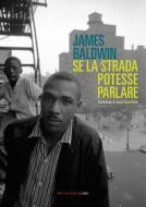 Ebook Se la strada potesse parlare di Baldwin James edito da Fandango Libri