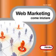 Ebook Web Marketing: come iniziare di Davide Vasta edito da Davide Vasta