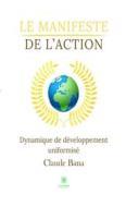 Ebook Le manifeste de l’action di Claude Bana edito da Le Lys Bleu Éditions
