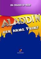 Ebook Aladdin, der Arme Prinz di Giancarlo Rossini edito da Maria Teresa Marinelli